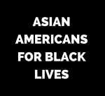 Asian Americans for Black LIves